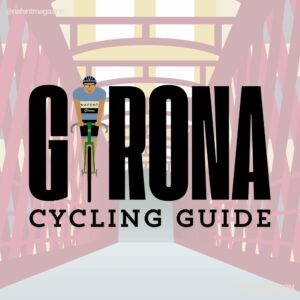 Nafent Magazine's guide to cycling in Girona